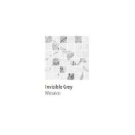 CHARM EXPERIENCE INVISIBLE GREY MOSAIK GELAEPPT  30X30 - ITALGRANITI CH043ML ITALGRANITI GROUP - 1