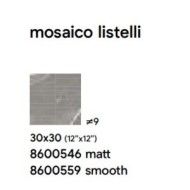ROYAL 30X30 GREY SMOOTH MOSAIK LISTELLI - SAIME CERAMICHE 8600559 SAIME CERAMICHE - 1